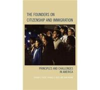 The Founders on Citizenship and Immigration by Thomas G. West Edward J. Erler, John Marini, Thomas G West (Auteur)