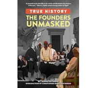 The Founders Unmasked