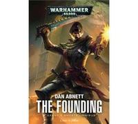 Dan Abnett – Warhammer 40k: The Founding