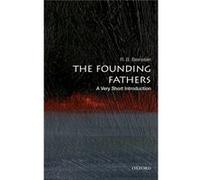 R B Bernstein – The Founding Fathers: A Very Short Introduction – Broché