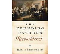 The Founding Fathers Reconsidered R.B. Bernstein (Auteur)
