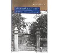 The Founding Moment, McGill-Queens Studies in the History of Religion William Westfall (Auteur)