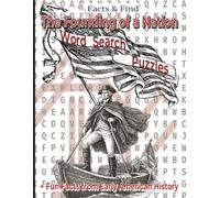 The Founding of a Nation: Word Search Puzzles: + Fun Facts from Early American History (Premium Color Edition)