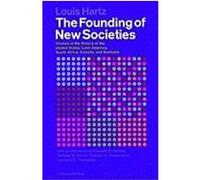 The Founding of New Societies; Studies in the History of the United States, Latin America, South Africa, Canada, and Australia. Louis Hartz (Auteur)