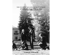 The Founding of Saint George’s School: It’s History from 1955 to 1968