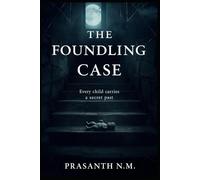 The Foundling Case: Every child carries a secret past