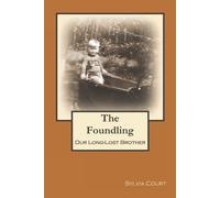 The Foundling: Our Long-Lost Brother