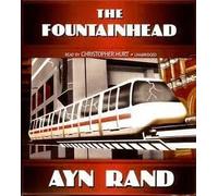 The Fountainhead Publisher: Blackstone Audio Inc.; Unabridged edition