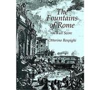 The Fountains of Rome in Full Score Ottorino Respighi (Auteur)