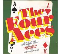 The Four Aces - Love Is A Many Splendored Thing / Three Coins In The Fountain / And I Love You So