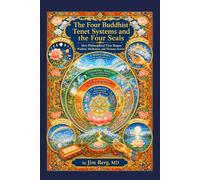 The Four Buddhist Tenet Systems and the Four Seals: How Philosophical View Shapes Wisdom, Meditation, and Virtuous Action