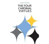 The Four Cardinal Virtues by Josef Pieper(1966-03-31)