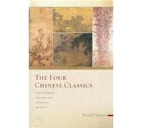 The Four Chinese Classics: Tao Te Ching, Chuang Tzu, Analects, Mencius
