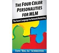 The Four Color Personalities For MLM: The Secret Language For Network Marketing