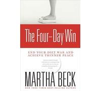The Four-Day Win: End Your Diet War and Achieve Thinner Peace