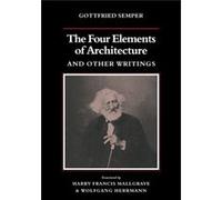 The Four Elements Of Architecture And Other Writings
