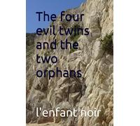The Four Evil Twins And The Two Orphans (Book In English Prohibited For Under 18s)