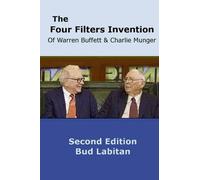 The Four Filters Invention Of Warren Buffett And Charlie Munger ( Second Edition )