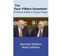 The Four Filters Invention Of Warren Buffett And Charlie Munger ( Second Edition )