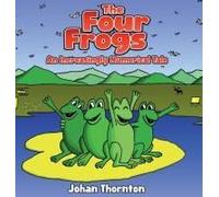 The Four Frogs: An Increasingly Numerical Tale Paperback Book By Johan Thornton