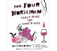 The Four Horsemen: Food and Wine for Good Times