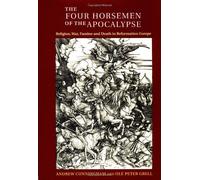 [The Four Horsemen of the Apocalypse: Religion, War, Famine and Death in Reformation Europe] [By: Cunningham, Andrew] [August, 2008]