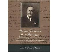 The Four Horsemen of the Apocalypse Vicente Blasco Ibanez (Auteur)