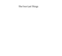 The Four Last Things by Sir Thomas More (2013-02-12)
