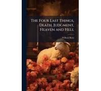 The Four Last Things, Death, Judgment, Heaven And Hell