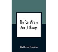 The Four Minute Men Of Chicago