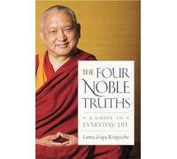The Four Noble Truths: A Guide to Everyday Life