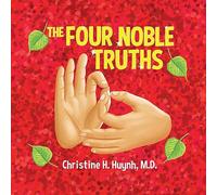 The Four Noble Truths: The Buddha’s First Sermon In Buddhism For Children - A Buddhist Teaching For Kids