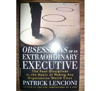 The Four Obsessions Of An Extraordinary Executive