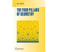 The Four Pillars of Geometry – Springer Verlag