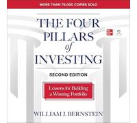The Four Pillars of Investing: Lessons for Building a Winning Portfolio