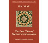The Four Pillars of Spiritual Transformation: The Adornment of the Spiritually Transformed Hilyat Al-abdal