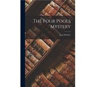 The Four Pools Mystery - Jean Webster - Creative Media Partners LLC - Livre en Anglais Jean WebsterJean Webster (Auteur)