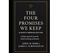 The Four Promises We Keep: A 6-Month Guided Relationship Journal - Premium Edition