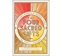 Dr Anita L. Sanchez – The Four Sacred Gifts