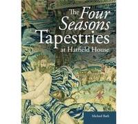 The Four Seasons Tapestries at Hatfield House - Michael Bath - Archetype Publications Ltd - Livre en Anglais - Paperback Michael BathMichael Bath (Auteur)