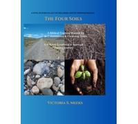 The Four Soils: A Guided Self-Assessment and Personal Transformation Workbook