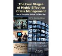 The Four Stages of Highly Effective Crisis Management: How to Manage the Media in the Digital Age Jordan-Meier, Jane (Auteur)