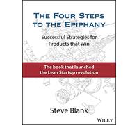 The Four Steps to the Epiphany by Steve Blank Steve Blank (Auteur)
