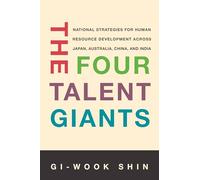 The Four Talent Giants: National Strategies for Human Resource Development Across Japan, Australia, China, and India