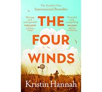 The Four Winds by Kristin Hannah Kristin Hannah (Auteur)