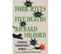 The Four Wives and Five Deaths of Richard Milford A Novel - Nafissa Thompson-Spires - Scribner - ebook (ePub) - Livre
