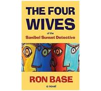 The Four Wives Of The Sanibel Sunset Detective