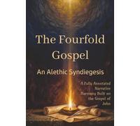The Fourfold Gospel: An Alethic Syndiegesis