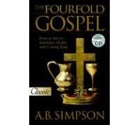 The Fourfold Gospel: Jesus As Savior, Sanctifier, Healer And Coming King Audio Excerpts Cd
