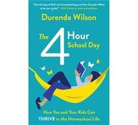 The FourHour School Day - Durenda Wilson - Zondervan - Livre en Anglais - Paperback Durenda WilsonDurenda Wilson (Auteur)